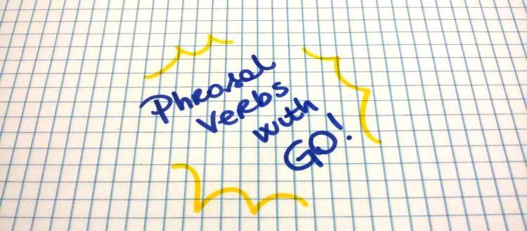 phrasal verbs con go